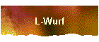 L-Wurf